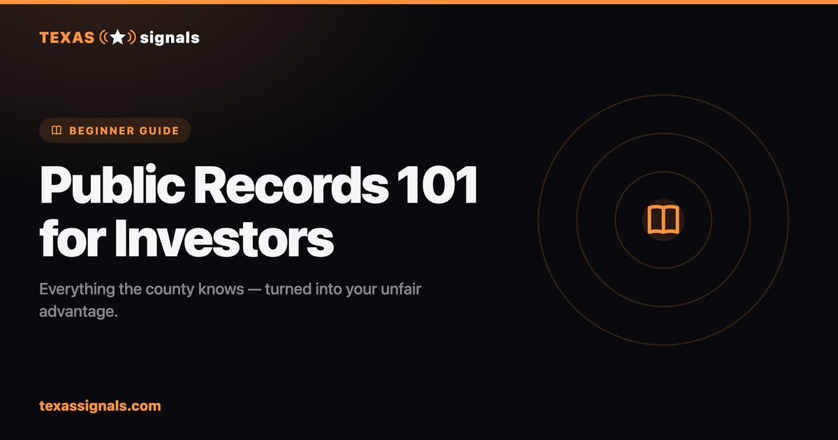Data-driven real estate investing Texas 2026 — how public records, distress signals, and daily alerts give investors an edge